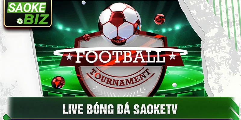 Live bóng đá saoketv 